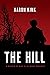 The Hill: A Memoir of War in Helmand Province