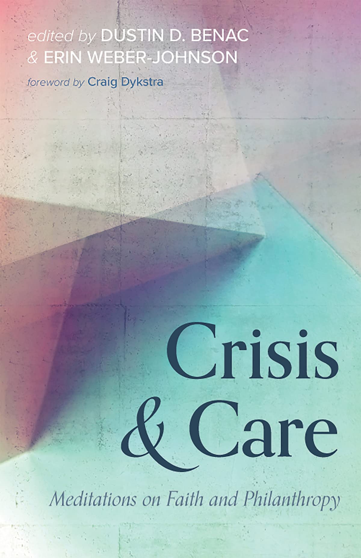 Crisis and Care: Meditations on Faith and Philanthropy (Kindle Edition)