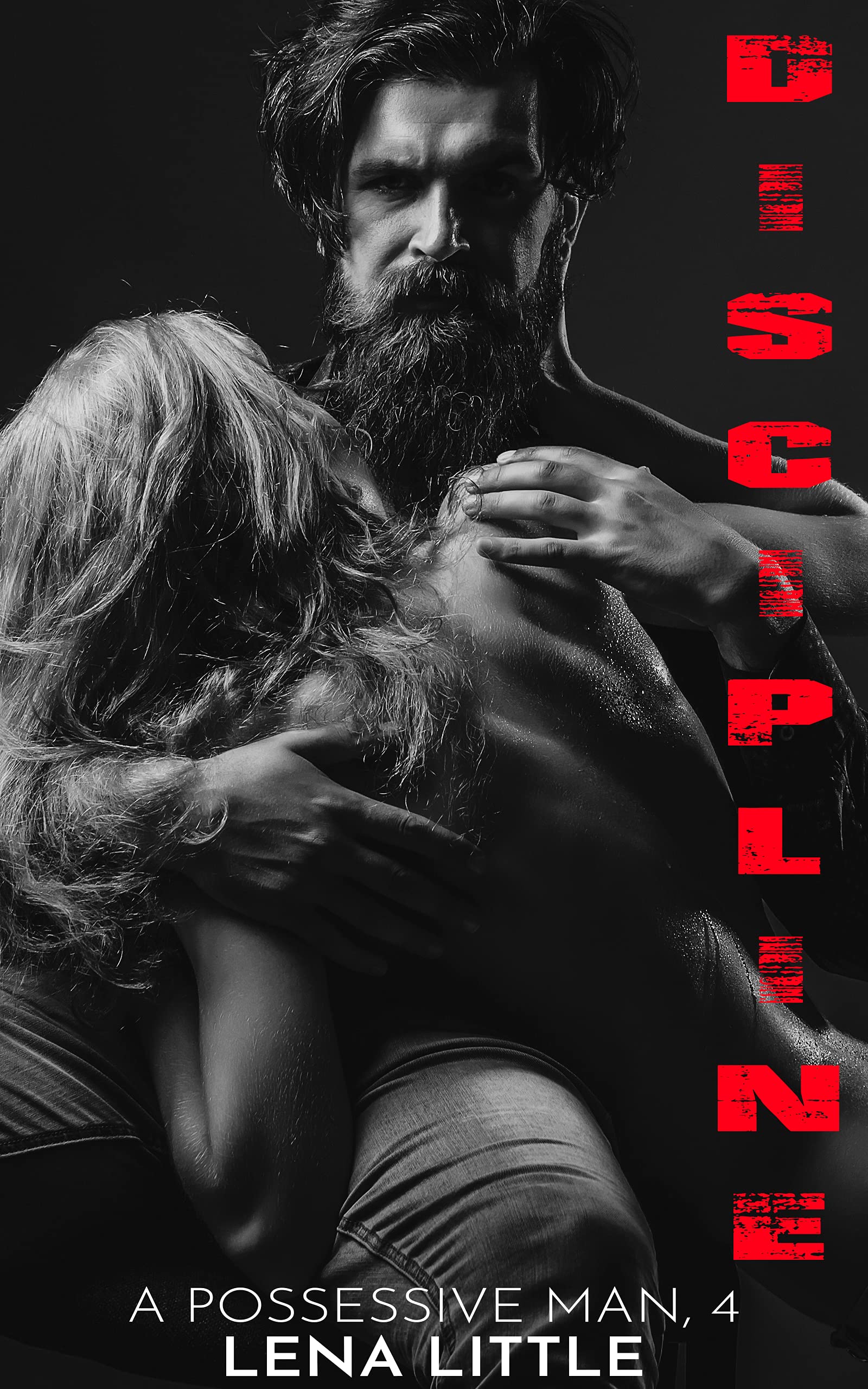 Discipline (A Possessive Man, #4)