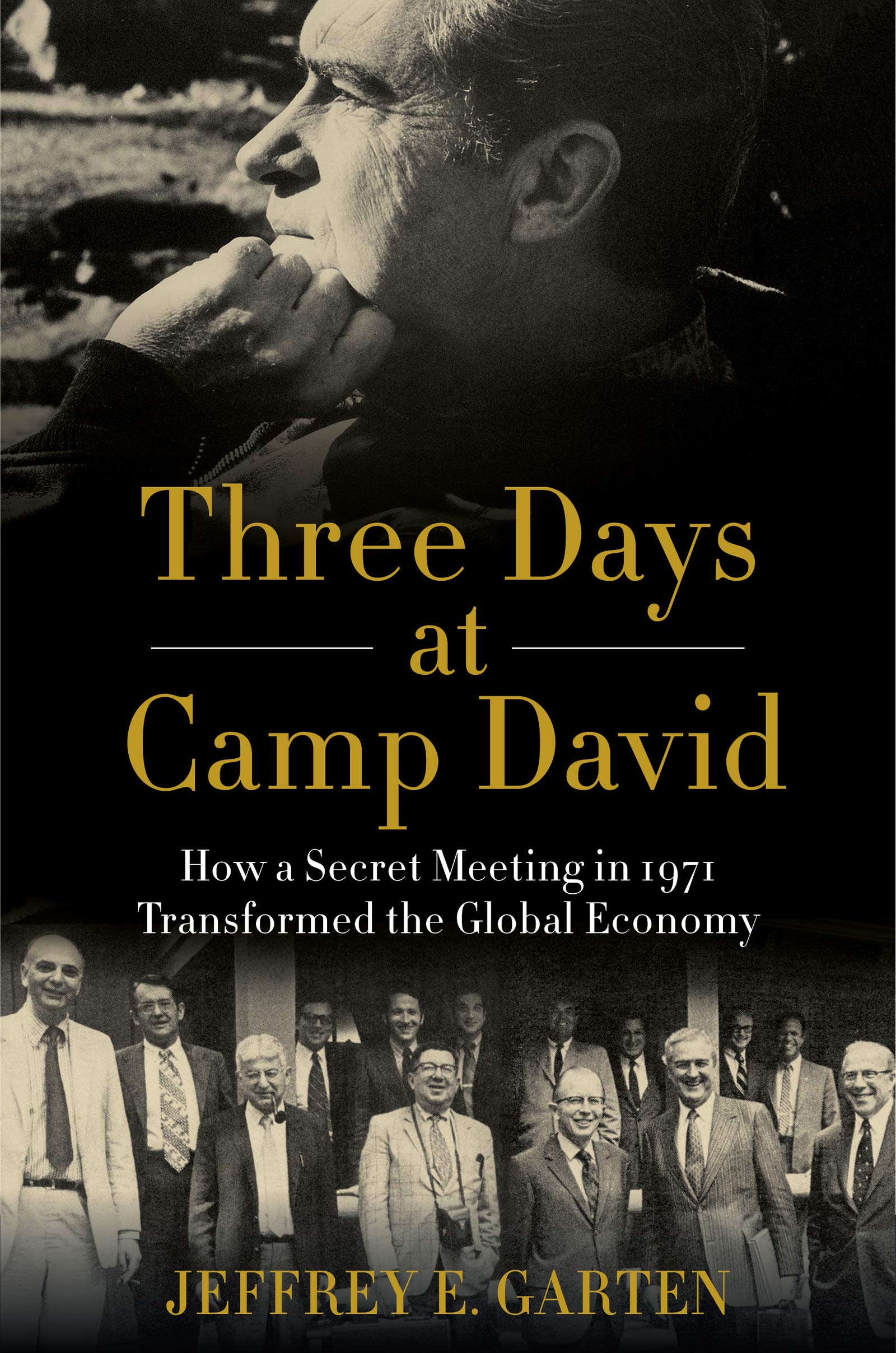 Three Days at Camp David: How a Secret Meeting in 1971 Transformed the Global Economy (Kindle Edition)