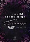 The right kind of Darkness (Dark Romance) (German Edition)