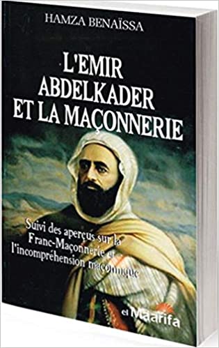 Emir Abdelkader et la Maçonnerie