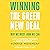 Winning the Green New Deal: Why We Must, How We Can