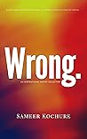Wrong.: An Inspirational Poetry Collection (Heart-break, Happiness & Healing Poetry-verse)