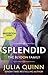 Splendid by Julia Quinn Splendid by Julia Quinn