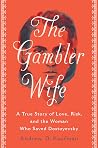 The Gambler Wife:...