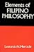 Elements of Filipino Philosophy by Leonardo N. Mercado