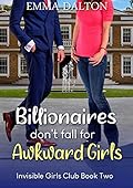 Billionaires Don’t Fall For Awkward Girls