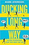 Ducking Long Way