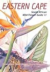 Eastern Cape (South African Wild Flower Guide 11)