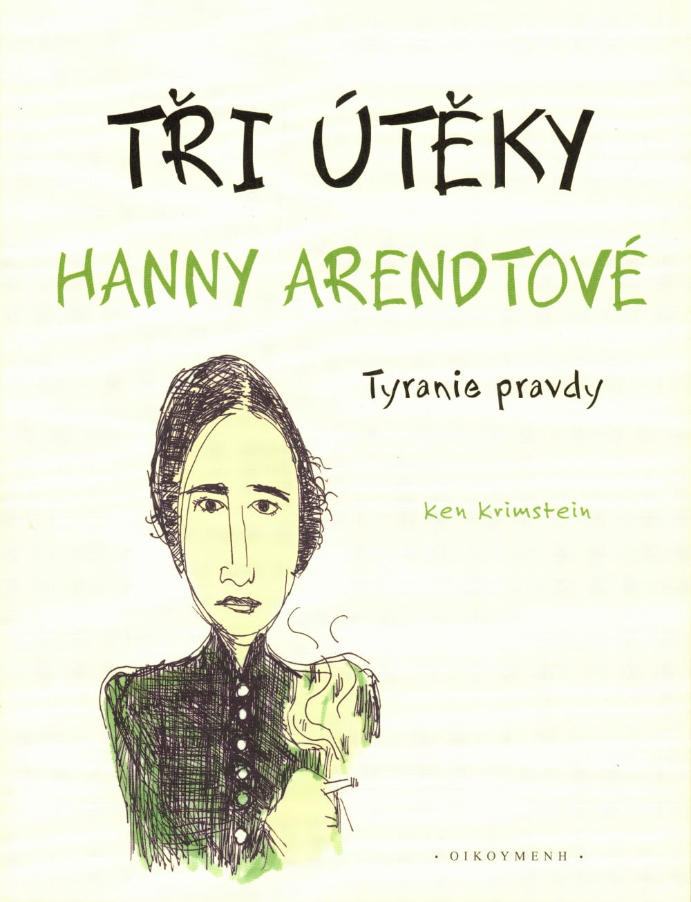 Tři útěky Hanny Arendtové: Tyranie pravdy