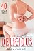Delicious Girls — 30 XxX Extremely Explicit Erotic Hottest Hardcore Taboo Sexy Short Stories for Woman (FF Lesbian Collection – Book 1)