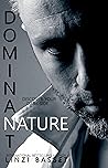 Dominant Nature by Linzi Basset