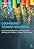 Counseling Toward Solutions: A Practical, Solution-Focused Program for Working with Students, Teachers, and Parents