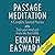 Passage Meditation - A Complete Spiritual Practice: Train Your Mind and Find a Life That Fulfills