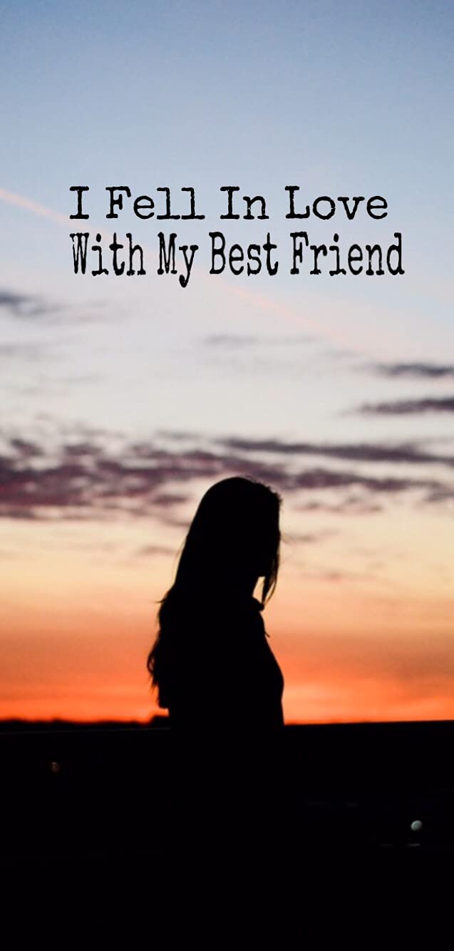 I Fell In Love With My Best Friend (Wilder Series Book 1)
