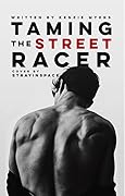Taming the Street Racer