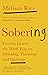 Sobering: Lessons Learnt the Hard Way on Drinking, Thinking and Quitting