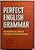 Perfect English Grammar: The Indispensable Guide to Excellent Writing and Speaking
