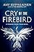 Cry of the Firebird (The Firebird Faerie Tales #1)