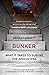 Bunker: What It Takes to Survive the Apocalypse