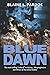 Blue Dawn: The most chilling "what-if" in history...the progressive overthrow of the United States