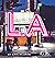 L.A. (Great Jones Street Originals)