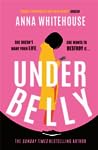 Underbelly by Anna Whitehouse