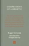 Book cover for Confessions of a Heretic, Revised Edition