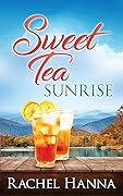 Sweet Tea Sunrise (Sweet Tea B&B, #2)