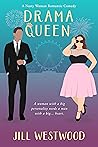 Drama Queen by Jill Westwood Drama Queen by Jill Westwood