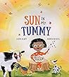 Sun in My Tummy by Laura Alary Sun in My Tummy by Laura Alary