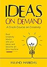 Ideas on Demand: ...