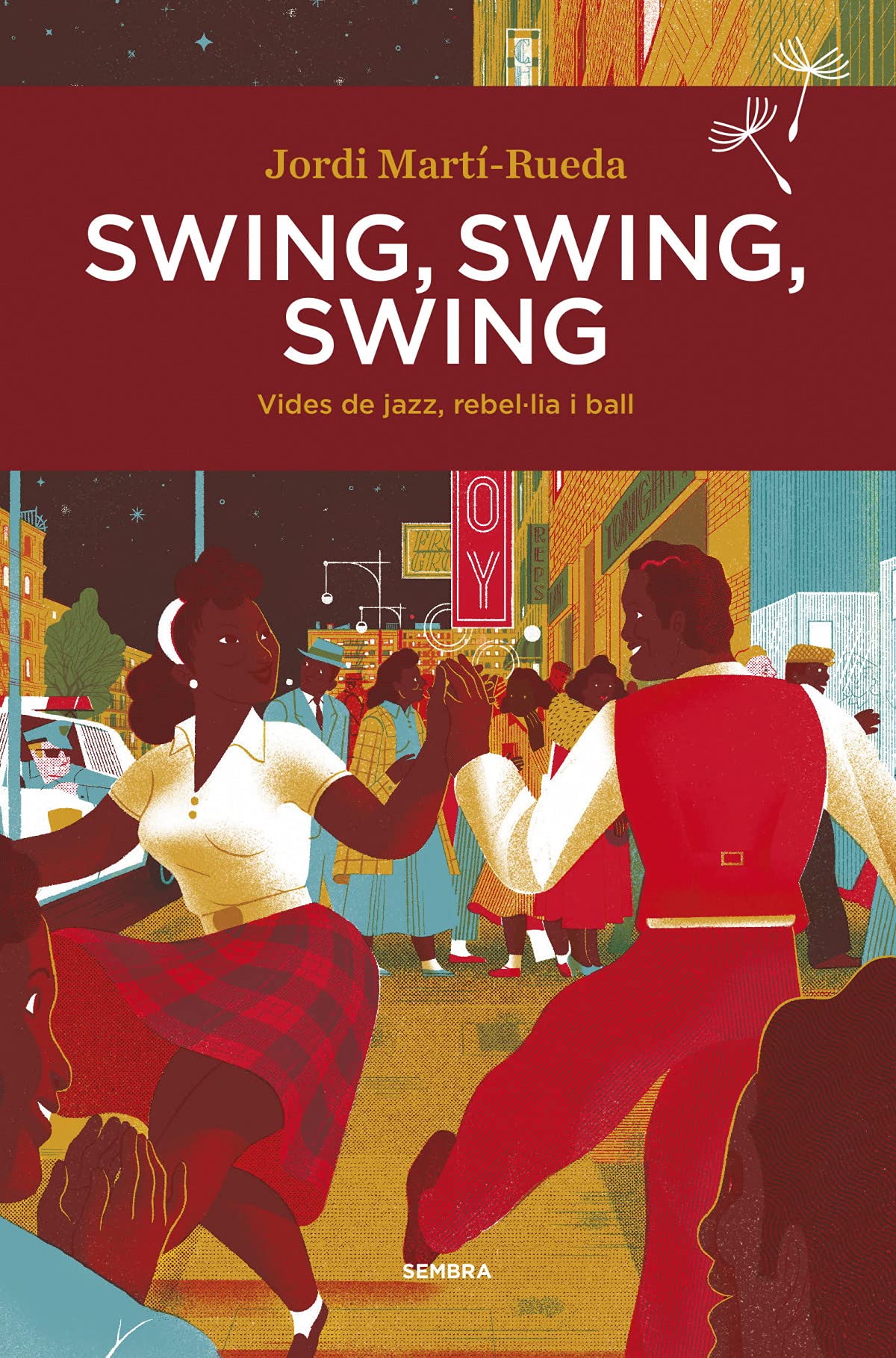 Swing, swing, swing: Vides de jazz, rebel·lia i ball (Paperback)