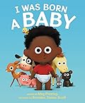 I Was Born a Baby