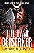 The Last Berserker (Fire Born #1)
