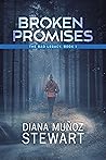Broken Promises by Diana Muñoz Stewart