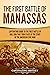 The First Battle of Manassas by Captivating History