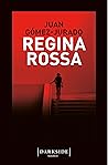 Regina Rossa by Juan Gómez-Jurado