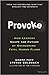 Provoke: How Leaders Shape ...