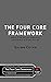 The Four Core Framework