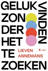Geluk vinden zonder het te zoeken