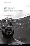 Os homens também choram by Nelson  Marques