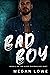 Bad Boy (Good Boy/Bad Boy Duet #2)
