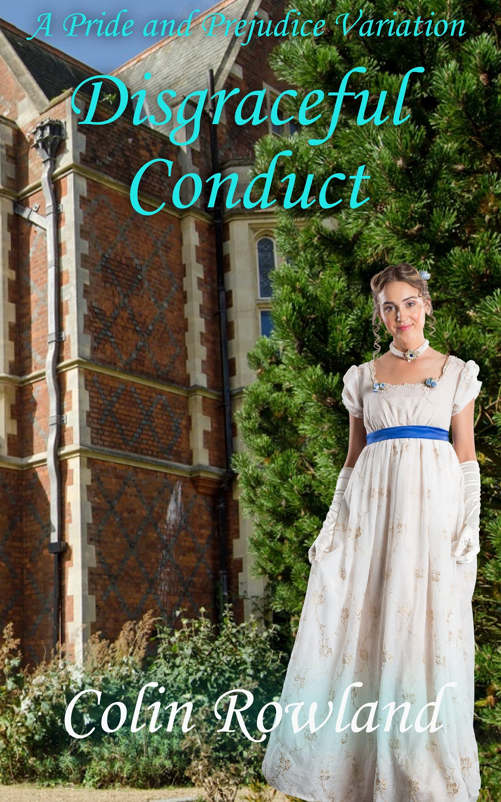 Disgraceful Conduct: A Pride and Prejudice Variation (Kindle Edition)