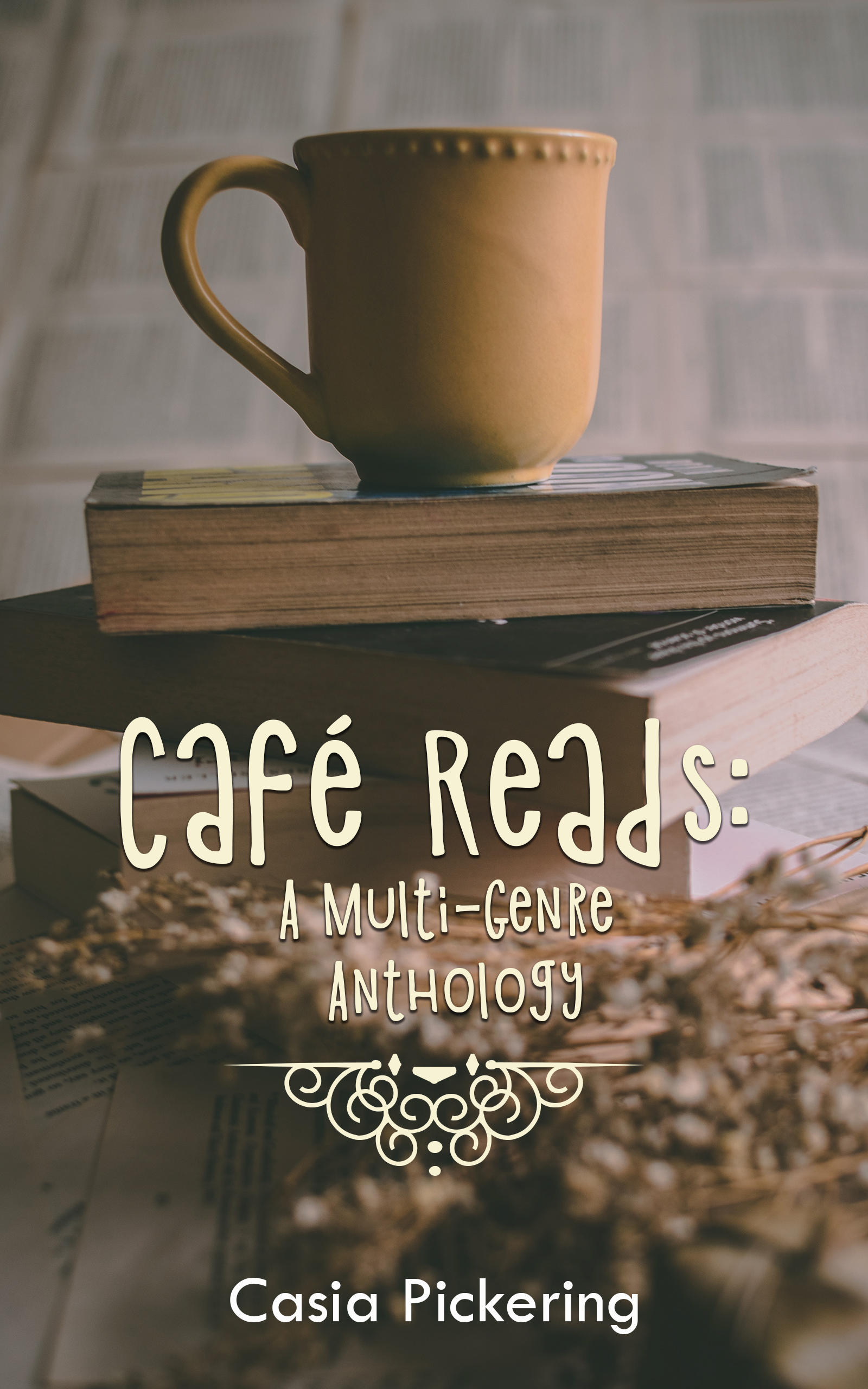 Cafe' Reads: A Multi-Genre Anthology