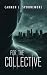 For The Collective by Carmen Julia Spoonemore For The Collective by Carmen Julia Spoonemore