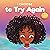 I Choose to Try Again by Elizabeth Estrada