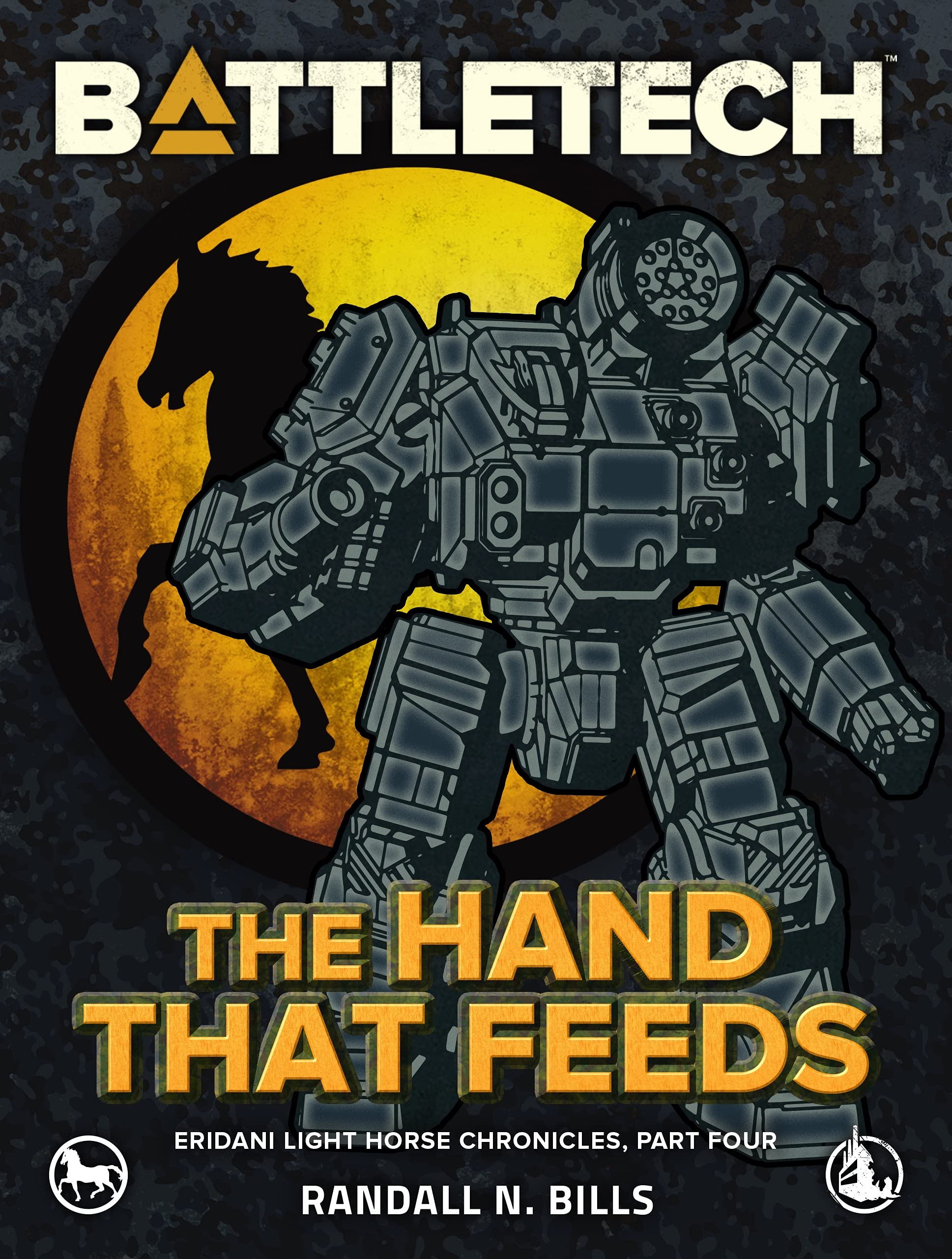 BattleTech: The Hand That Feeds: (Eridani Light Horse Chronicles, Part Four)