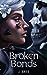 Broken Bonds (The Bonds That Tie #1)